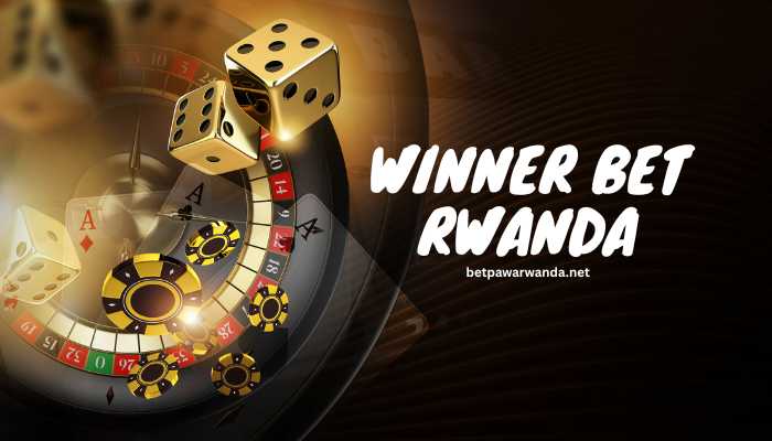 Winner Bet Rwanda 2026 Bonus App Betting Tips Betpawa Rwanda 11 